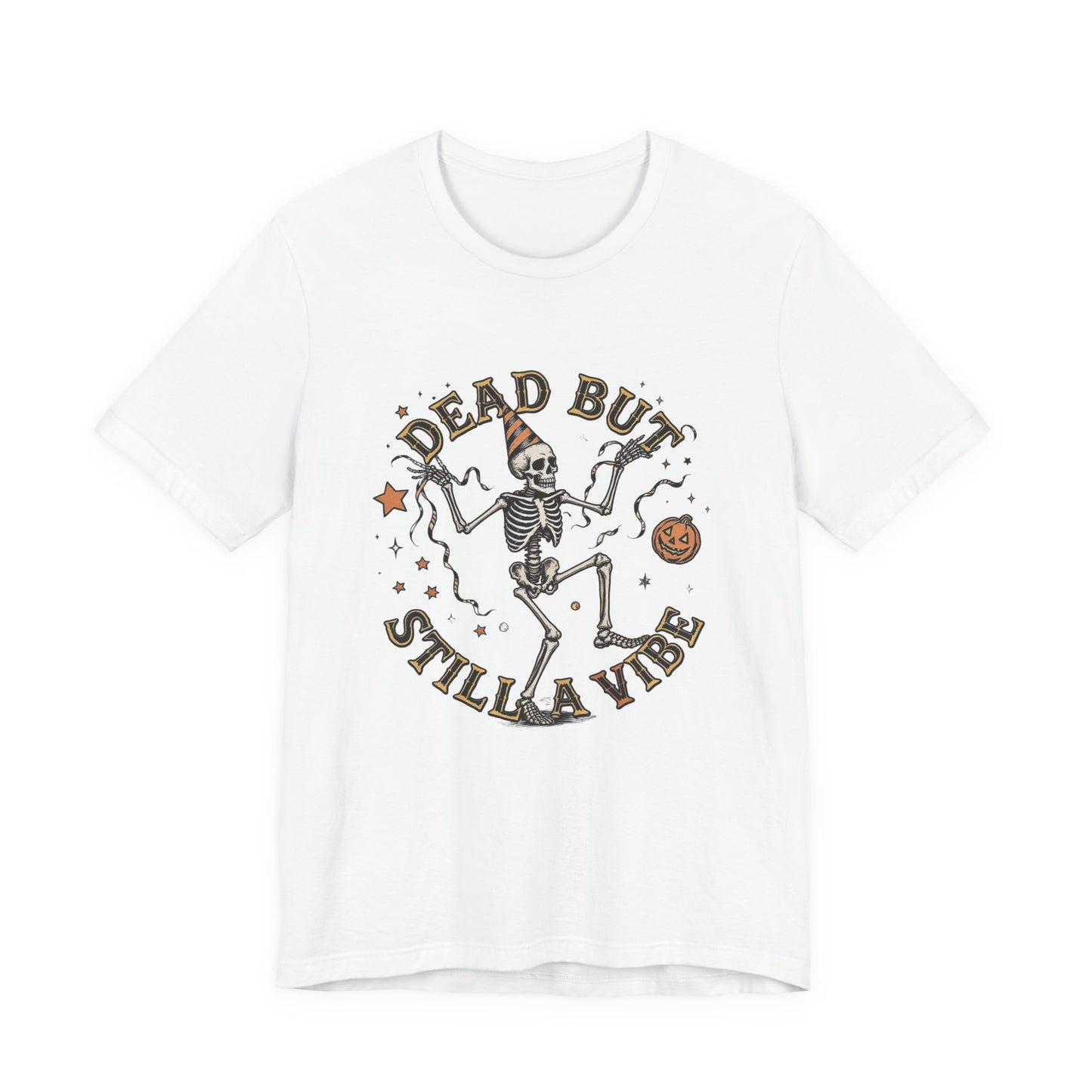 Dead But Stilla Vibe Halloween Tee, Unisex Ghost T-Shirt, Spooky Skeleton Shirt, Fun Halloween Apparel, October Party Wear