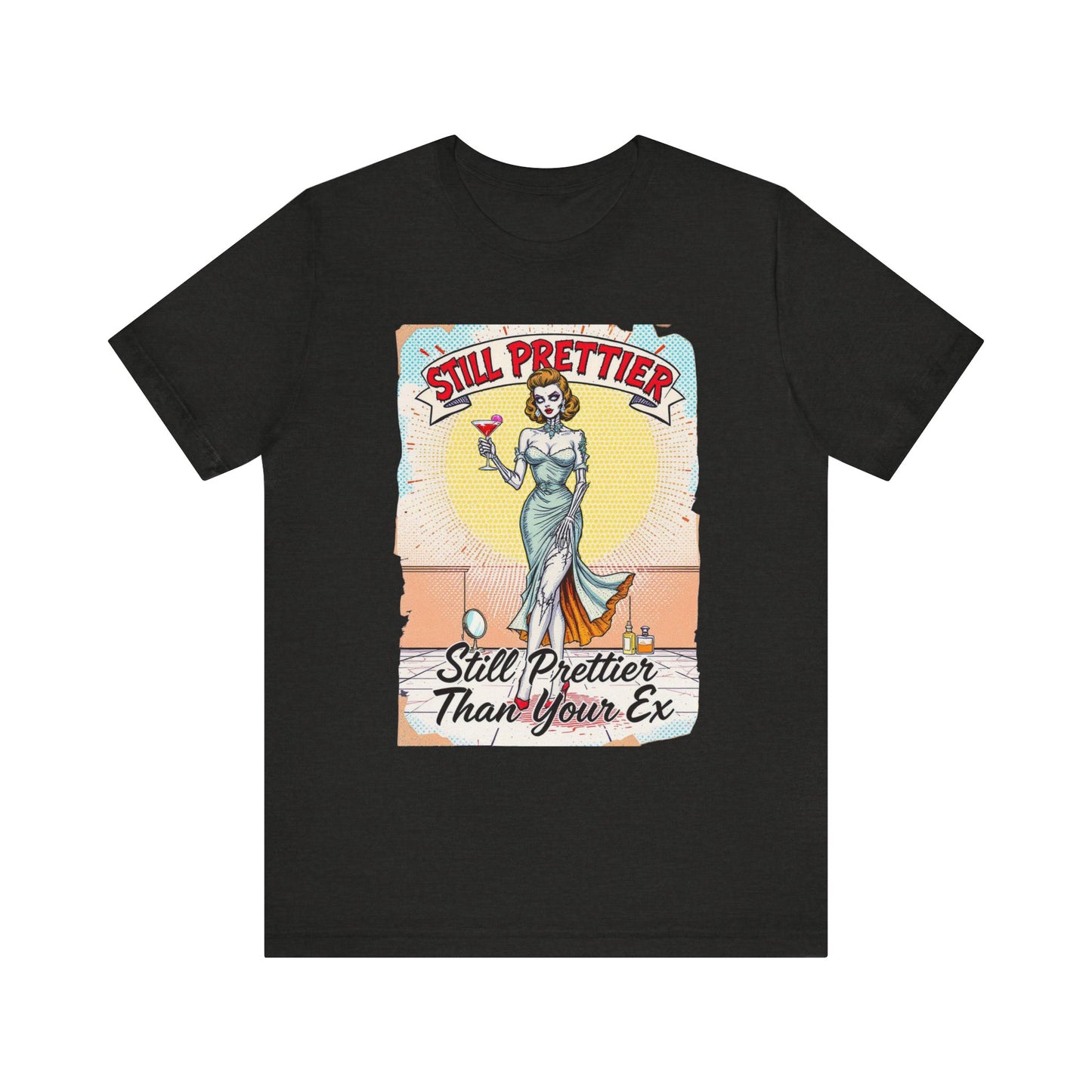 Still Prettier Unisex Tee - Funny Graphic T-Shirt, Sassy Humor, Perfect for Gifts, Casual Wear, Parties, Everyday Style