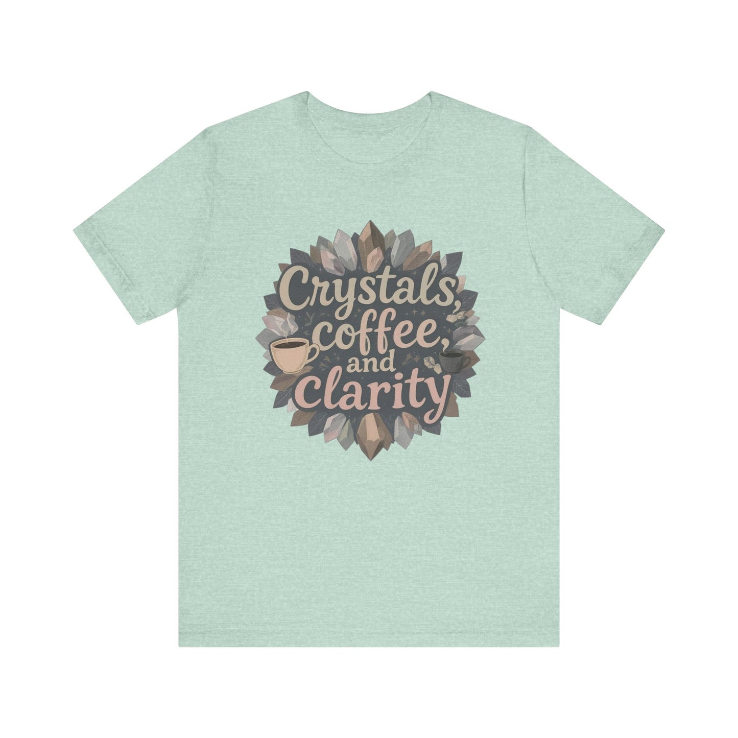 Crystals, Coffee, and Clarity Unisex Tee, Spiritual Tee, Wellness T-Shirt, Gift for Yogis, Meditation Apparel, Mindfulness Shirt