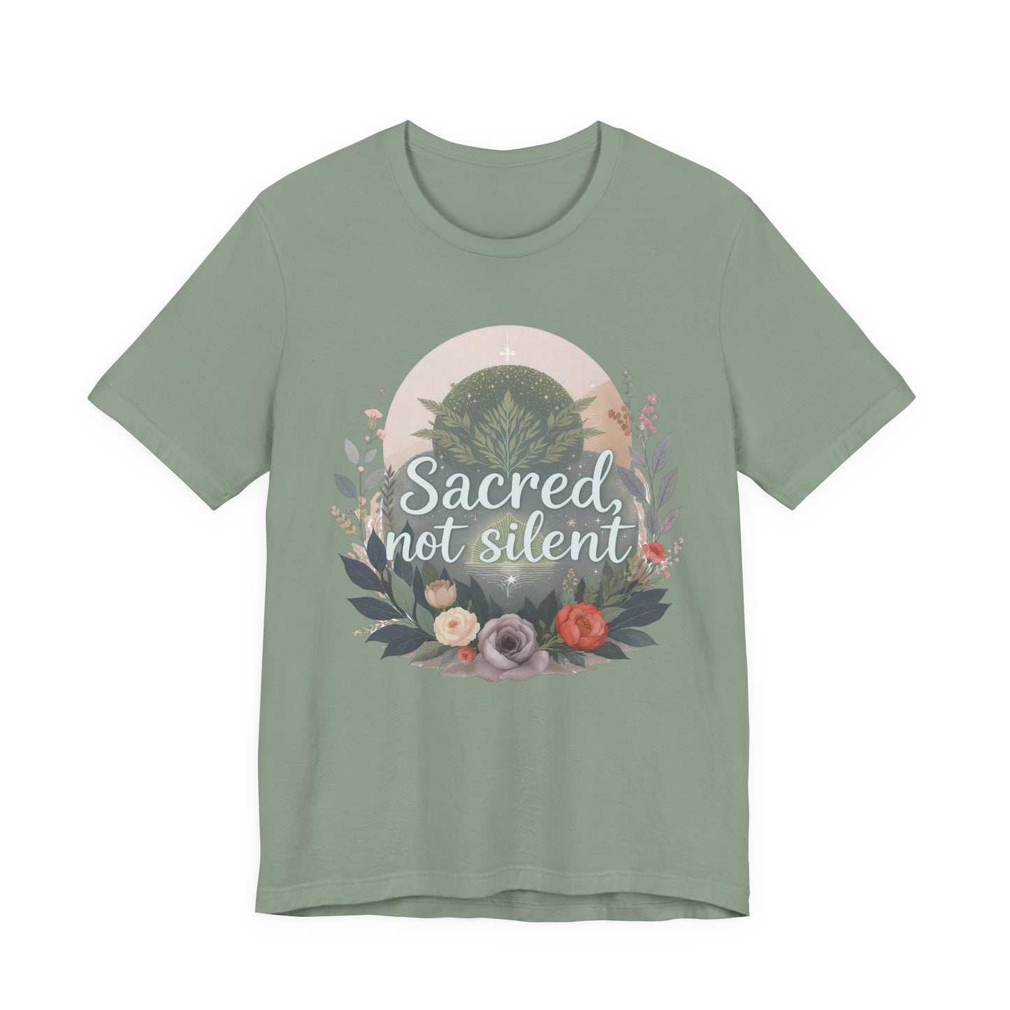 Floral Graphic Tee - Sacred Not Silent, Nature Lovers Gift, Unisex T-Shirt, Inspirational Shirt, Eco-Conscious Fashion, Everyday Wear