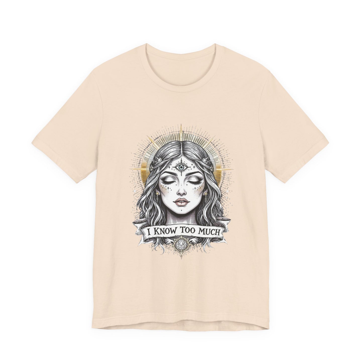 Mystical Graphic Tee, I Know Too Much, Unisex T-Shirt, Boho Fashion, Gift for Witchy Vibes, Casual Wear, Statement Tee