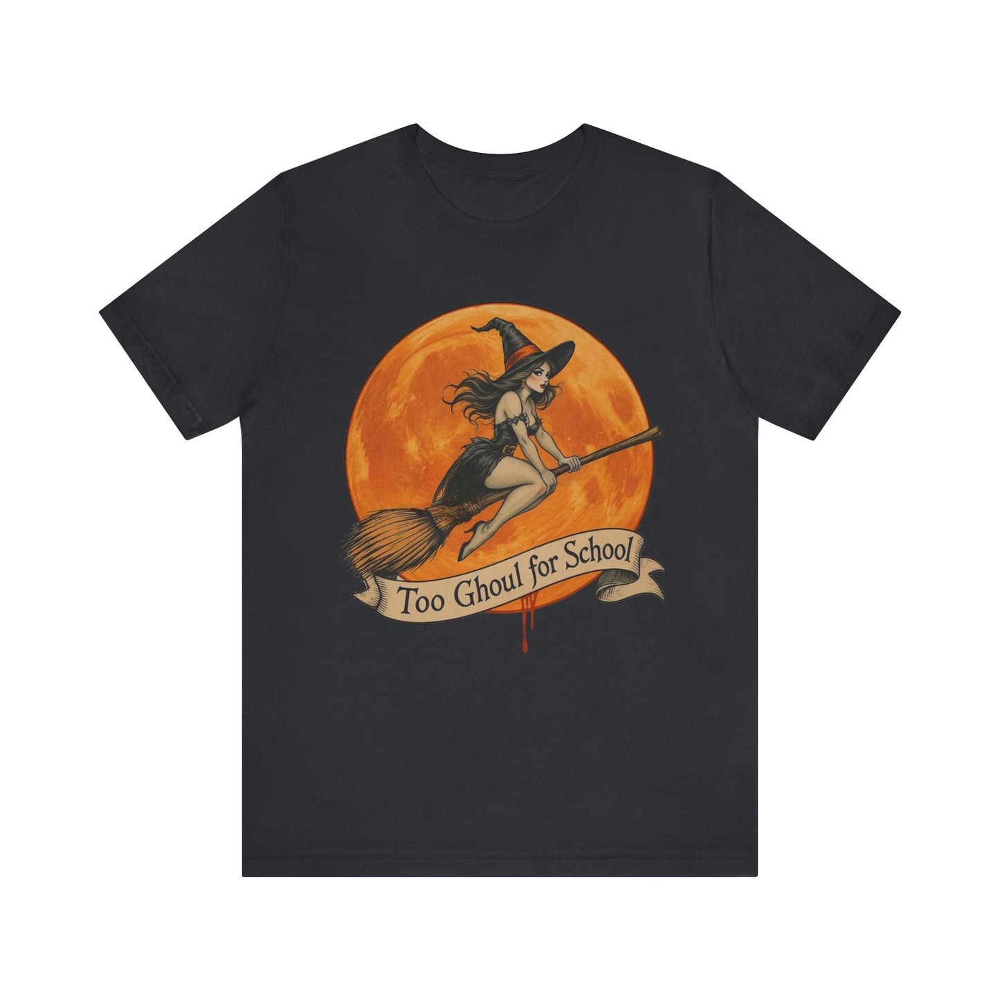 Too Ghoul for School Halloween Tee, Unisex Short Sleeve Tee, Spooky T-Shirt, Witch Shirt, Halloween Costume Top, Fun Fall Apparel