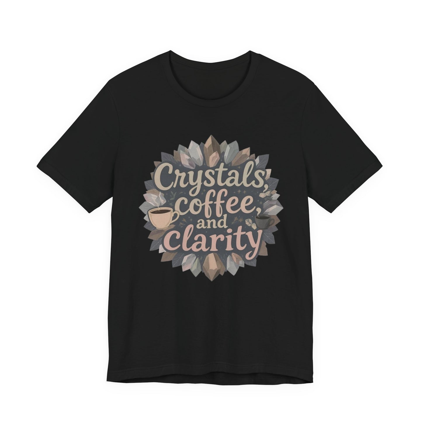Crystals, Coffee, and Clarity Unisex Tee, Spiritual Tee, Wellness T-Shirt, Gift for Yogis, Meditation Apparel, Mindfulness Shirt