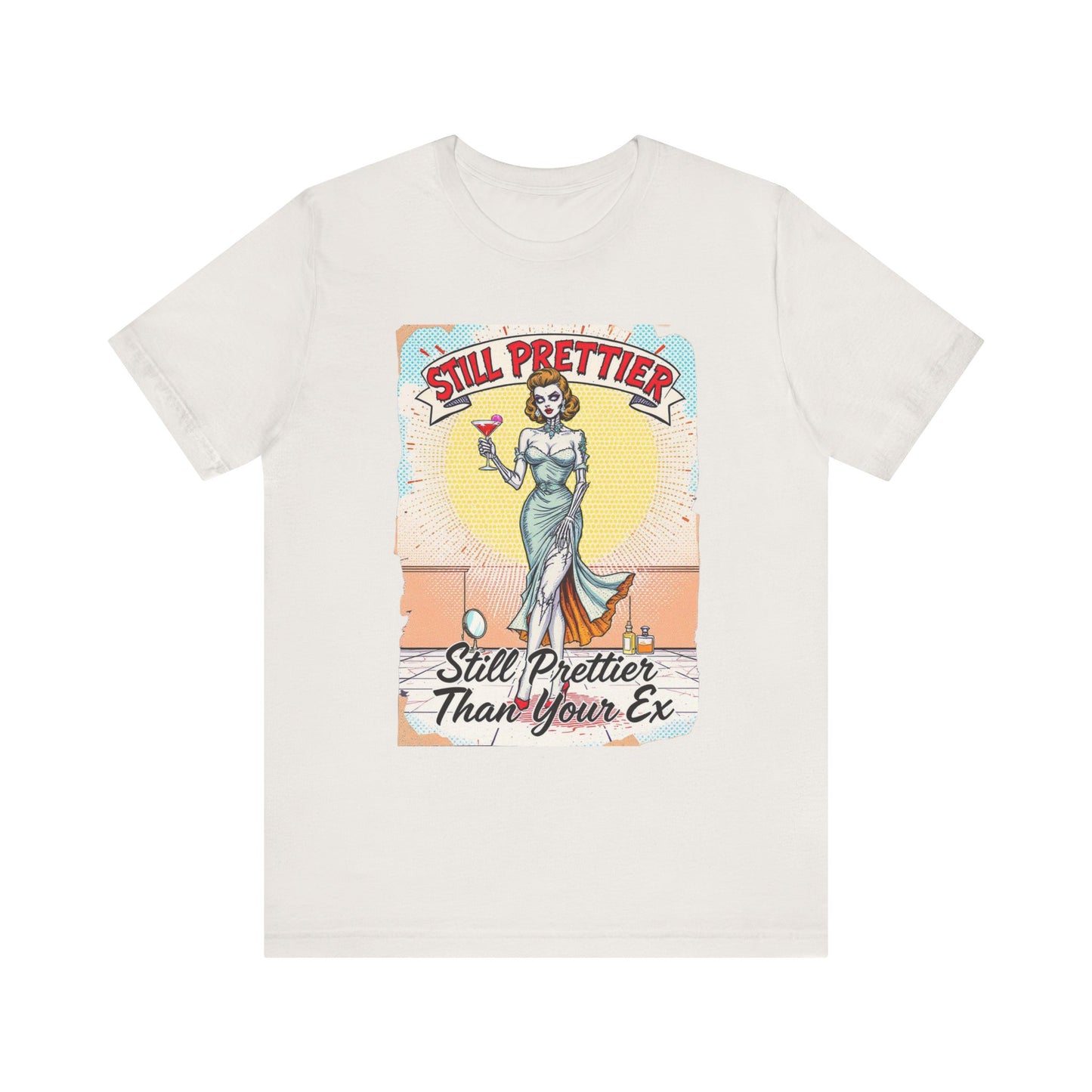 Still Prettier Unisex Tee - Funny Graphic T-Shirt, Sassy Humor, Perfect for Gifts, Casual Wear, Parties, Everyday Style