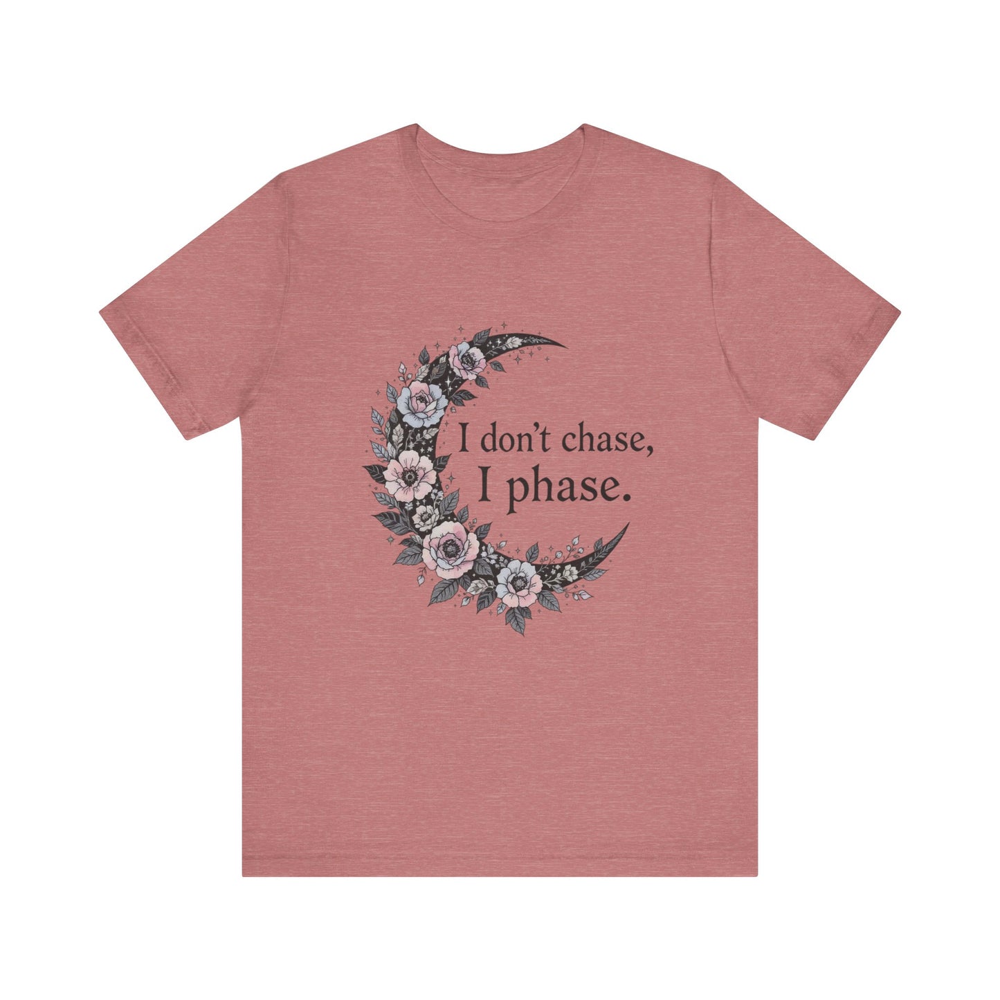 Floral Moon Quote Tee, Cute T-Shirt, Gift for Her, Casual Top, Birthday Gift, Motivational Tee