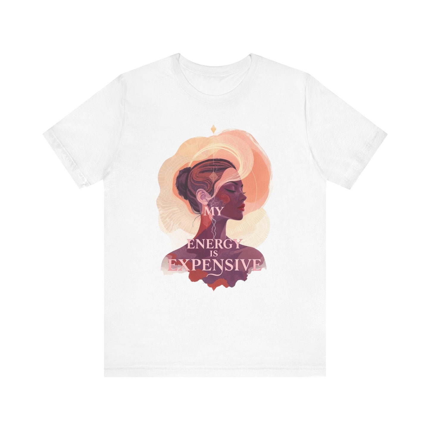 Empowering Energy Graphic Tee, My Energy is Expensive Shirt, Inspirational T-Shirt for Self-Love, Gift for Women, Casual Wear