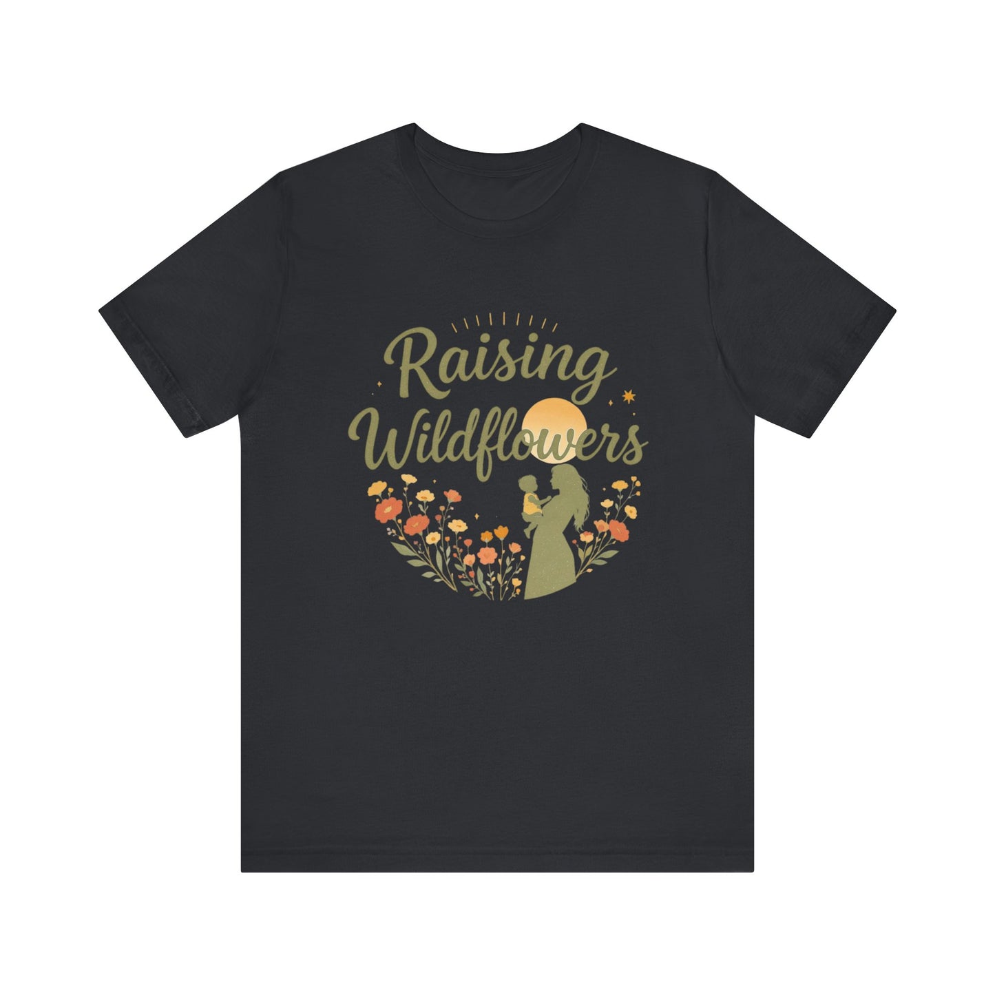Raising Wildflowers Tee, Unisex Flower Graphic Shirt, Nature Lover Gift, Mother's Day Apparel, Casual Spring Top
