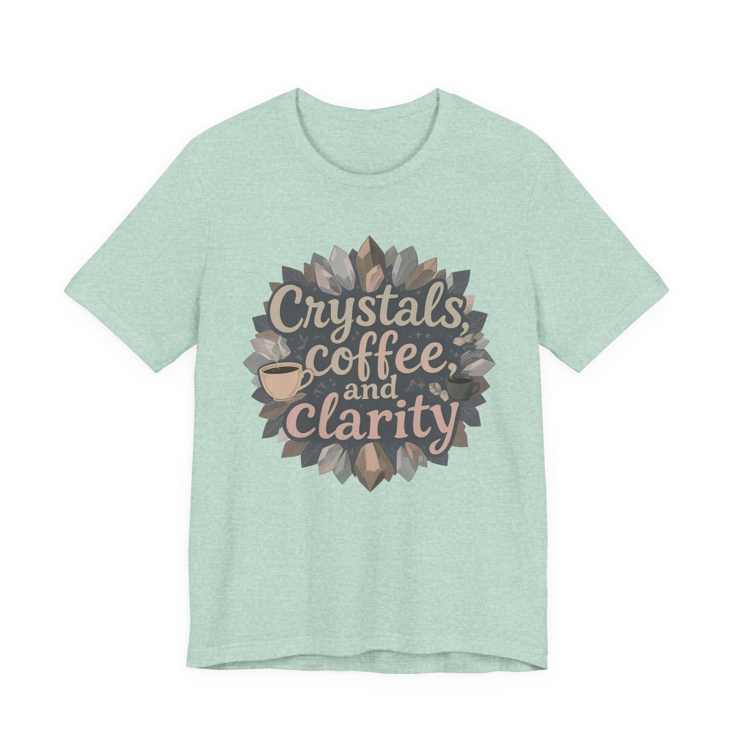 Crystals, Coffee, and Clarity Unisex Tee, Spiritual Tee, Wellness T-Shirt, Gift for Yogis, Meditation Apparel, Mindfulness Shirt