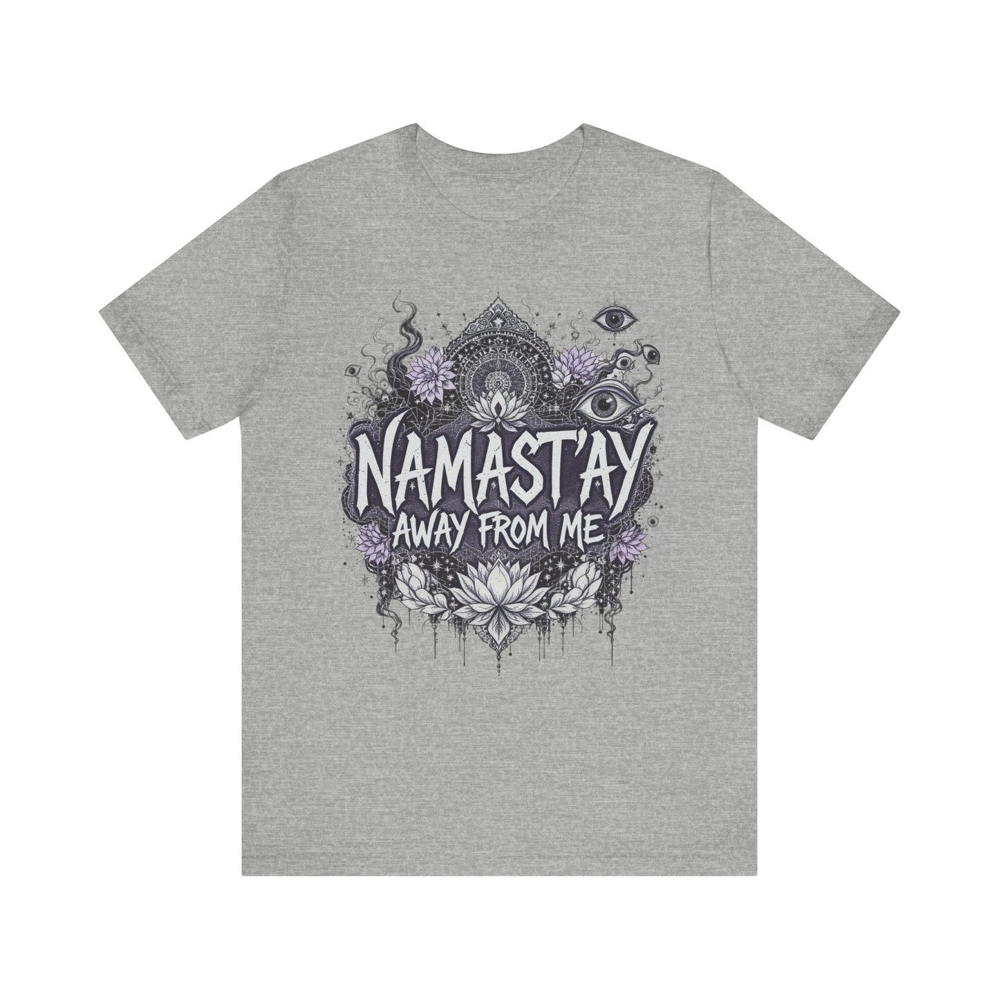 Namast'ay Away From Me Tee, Relaxed Fit T-Shirt, Yoga Gift, Mindfulness Apparel, Self-Care Reminder