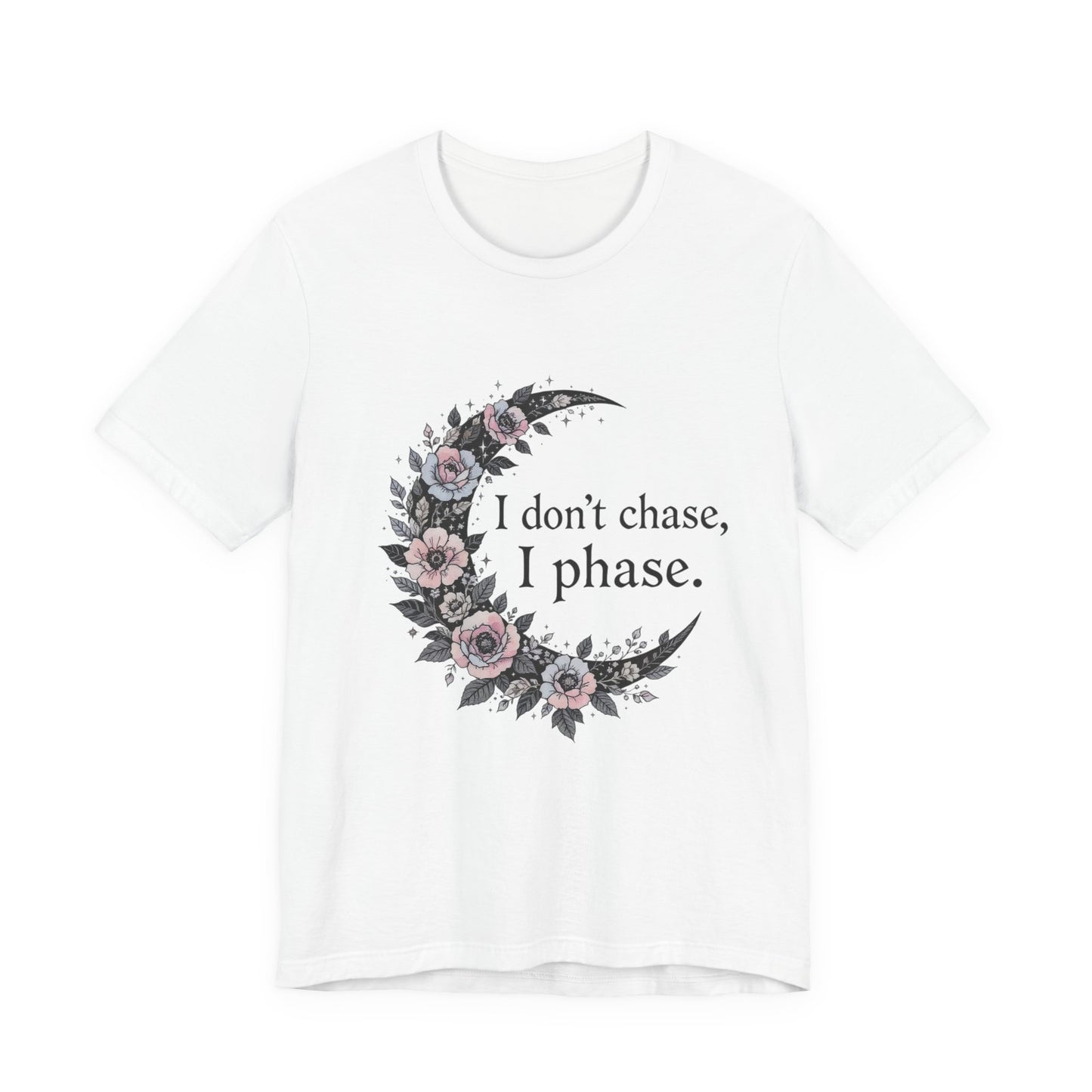 Floral Moon Quote Tee, Cute T-Shirt, Gift for Her, Casual Top, Birthday Gift, Motivational Tee