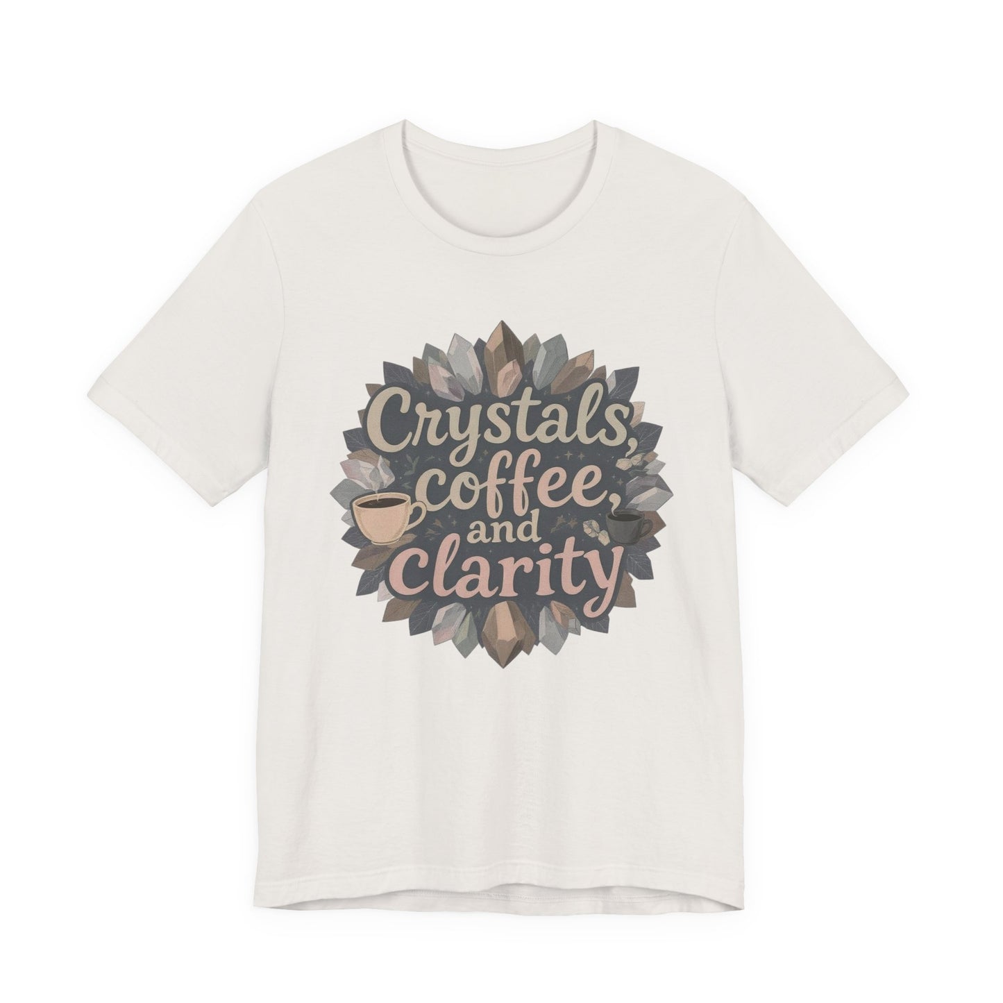 Crystals, Coffee, and Clarity Unisex Tee, Spiritual Tee, Wellness T-Shirt, Gift for Yogis, Meditation Apparel, Mindfulness Shirt