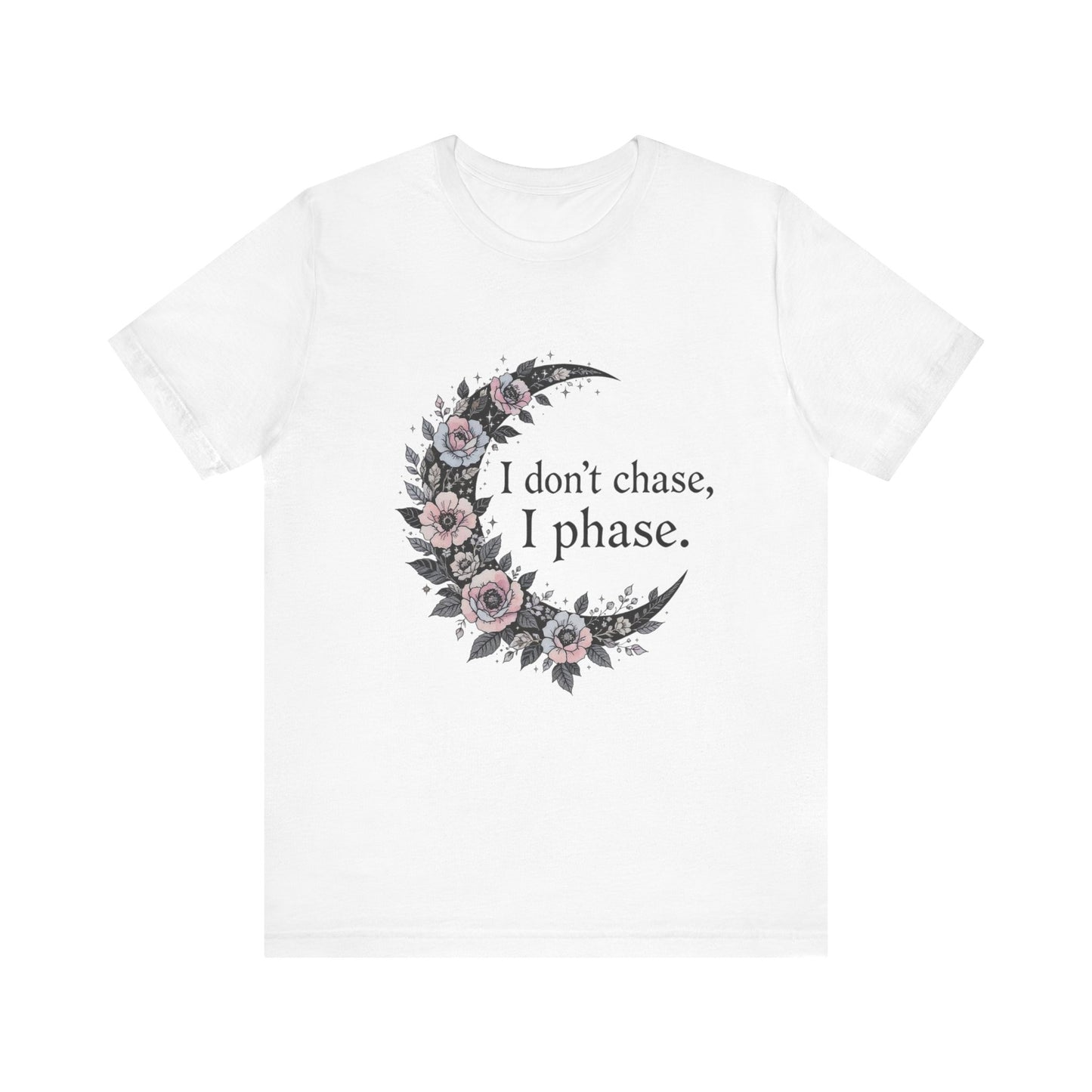 Floral Moon Quote Tee, Cute T-Shirt, Gift for Her, Casual Top, Birthday Gift, Motivational Tee
