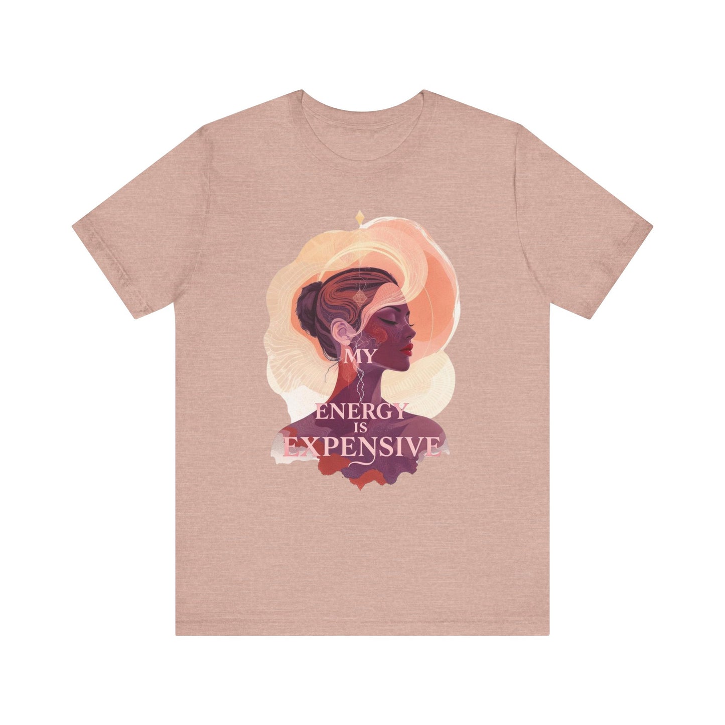 Empowering Energy Graphic Tee, My Energy is Expensive Shirt, Inspirational T-Shirt for Self-Love, Gift for Women, Casual Wear