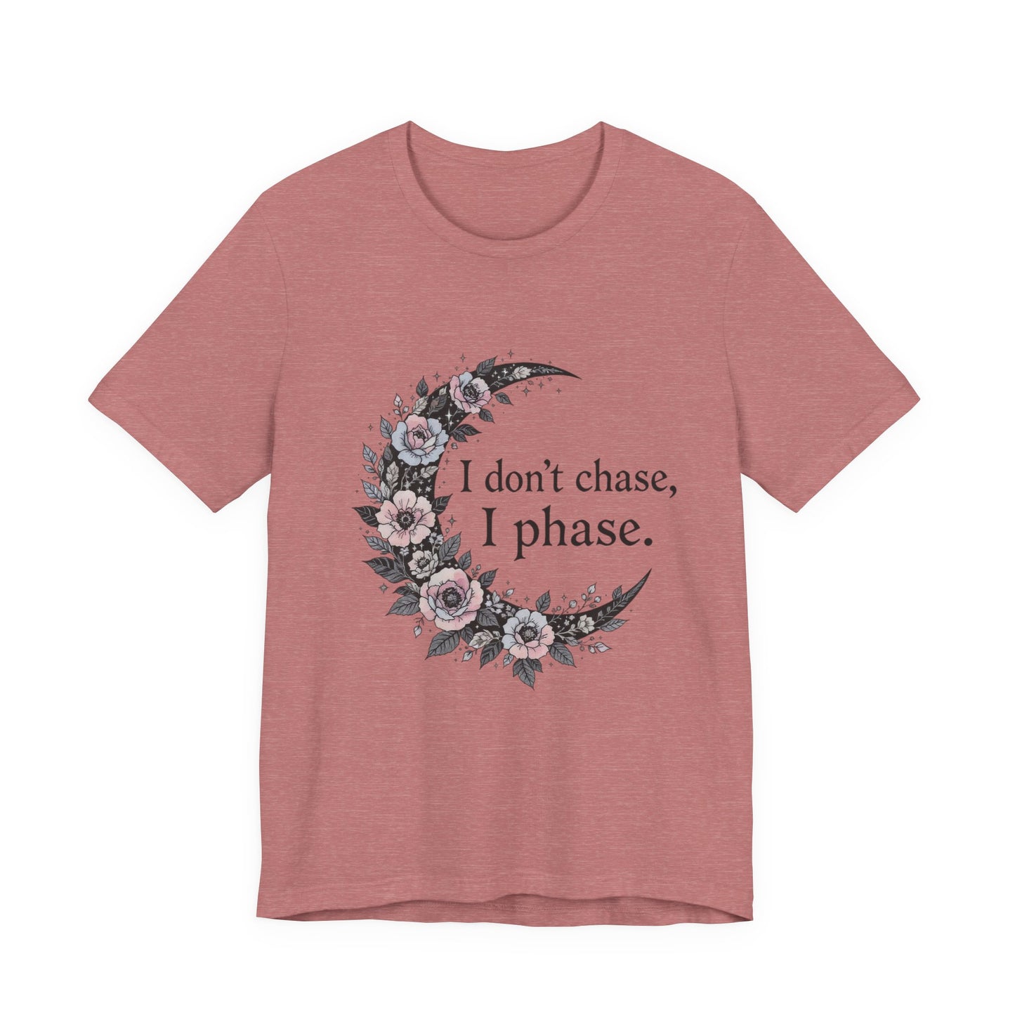 Floral Moon Quote Tee, Cute T-Shirt, Gift for Her, Casual Top, Birthday Gift, Motivational Tee