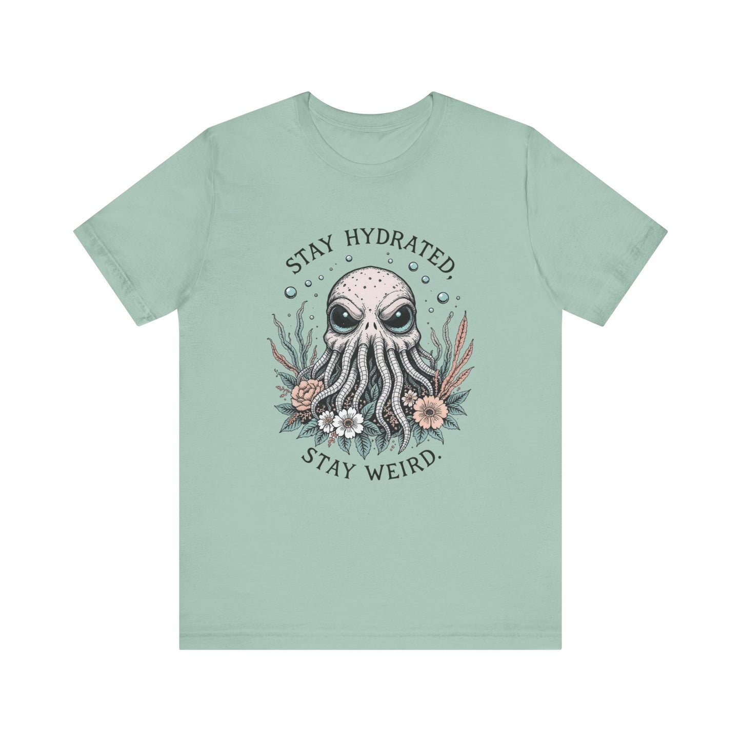Stay Hydrated Stay Weird Tee, Unisex Octopus T-Shirt for Ocean Lovers, Quirky Gift, Summer Essential, Unique Beachwear, Fun Statement Top