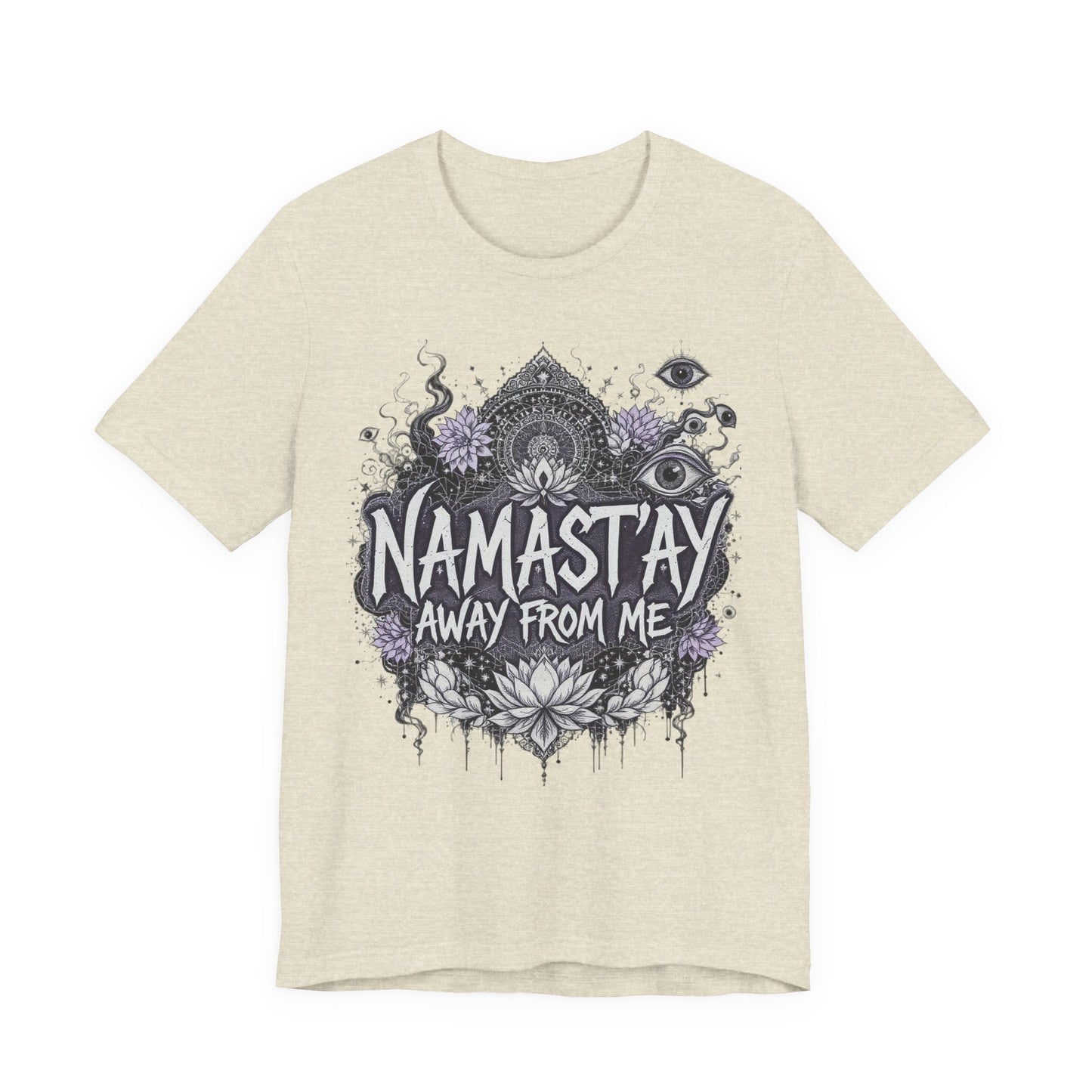 Namast'ay Away From Me Tee, Relaxed Fit T-Shirt, Yoga Gift, Mindfulness Apparel, Self-Care Reminder