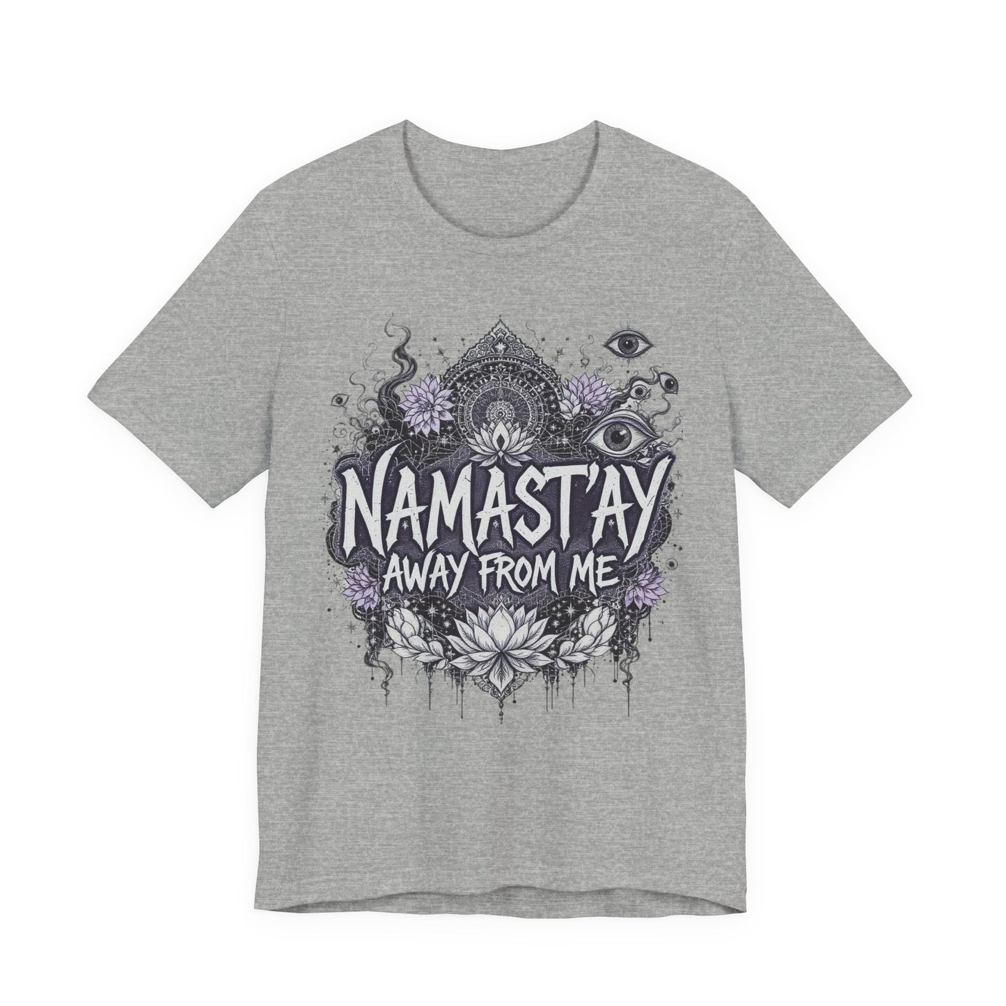 Namast'ay Away From Me Tee, Relaxed Fit T-Shirt, Yoga Gift, Mindfulness Apparel, Self-Care Reminder