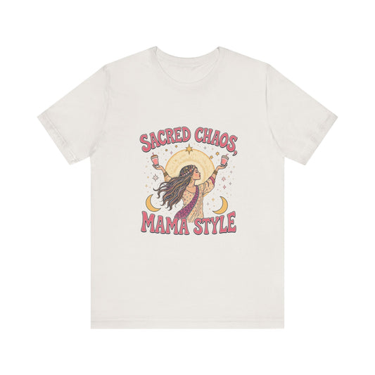 Sacred Chaos Mama Style Unisex Tee | Boho Shirt for Moms | Gift for Mothers Day, Birthday, or Self-Care Sunday