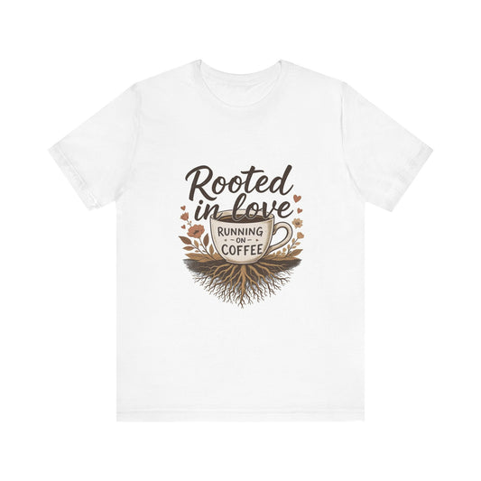 Rooted in Love Coffee Tee - Unisex Jersey Short Sleeve T-shirt, Gift for Coffee Lovers, Birthday Gift, Casual Wear, Coffee Themed [...]