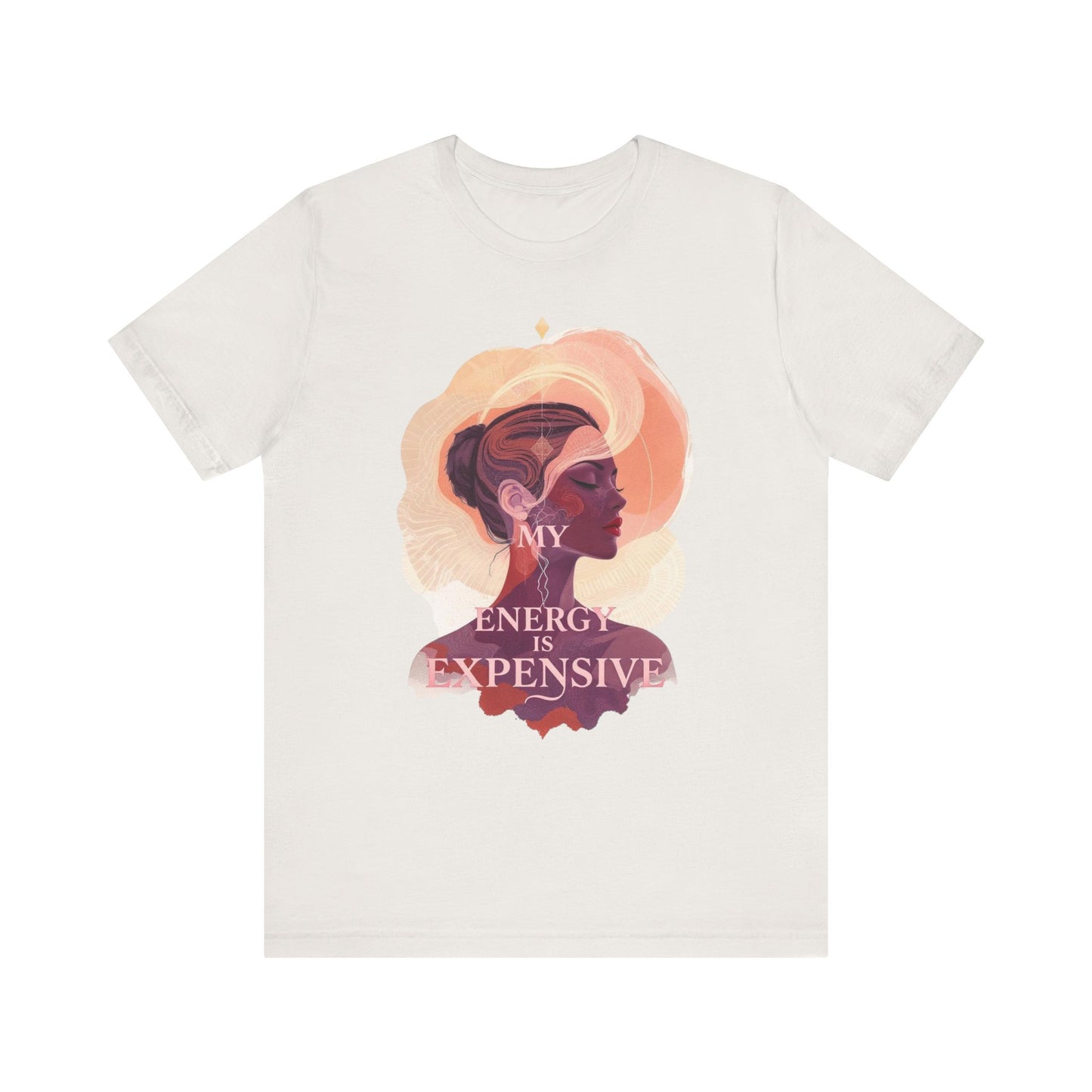 Empowering Energy Graphic Tee, My Energy is Expensive Shirt, Inspirational T-Shirt for Self-Love, Gift for Women, Casual Wear