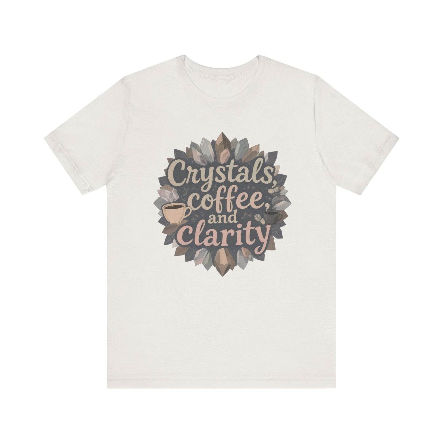 Crystals, Coffee, and Clarity Unisex Tee, Spiritual Tee, Wellness T-Shirt, Gift for Yogis, Meditation Apparel, Mindfulness Shirt
