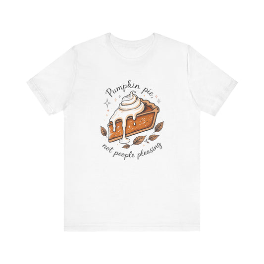 Pumpkin Pie Tee | Cozy Fall Shirt, Thanksgiving Gift, Autumn Graphic Tee, Holiday Fashion, Casual Wear