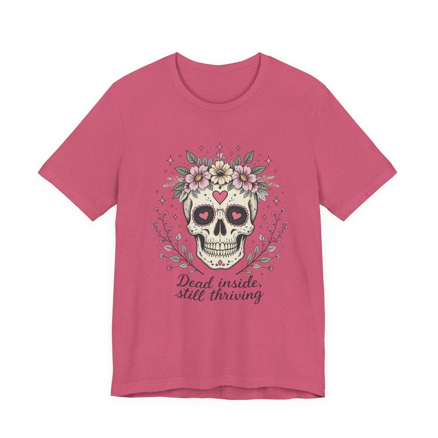 Skull Floral Short Sleeve Tee - Dead Inside, Still Thriving Design, Casual Wear, Gift for Halloween, Unique T-Shirt
