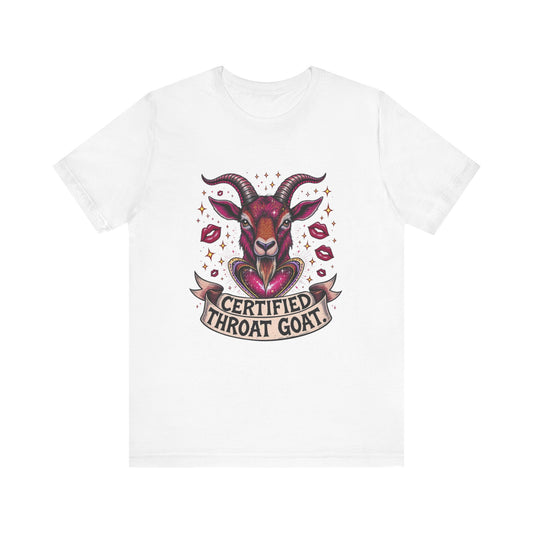Certified Throat Goat Unisex Tee, Fun Graphic T-Shirt, Casual Wear, Gift for Friends, Statement Top, Unique Apparel
