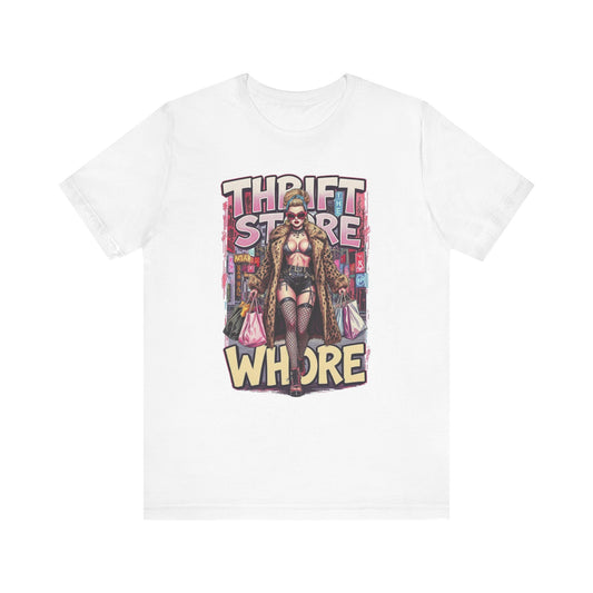 Thrift Store Whore Unisex Tee, Trendy Graphic Tee, Vintage Style Shirt, Casual Fashion, Gift for Thrift Lovers